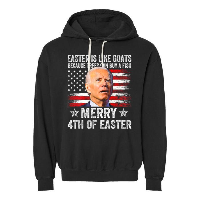 Anti Joe Biden Merry 4th Of Easter 4th Of July Garment-Dyed Fleece Hoodie