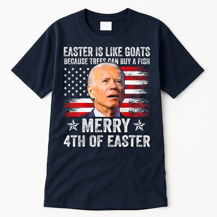 Anti Joe Biden Merry 4th Of Easter 4th Of July Tall T-Shirt