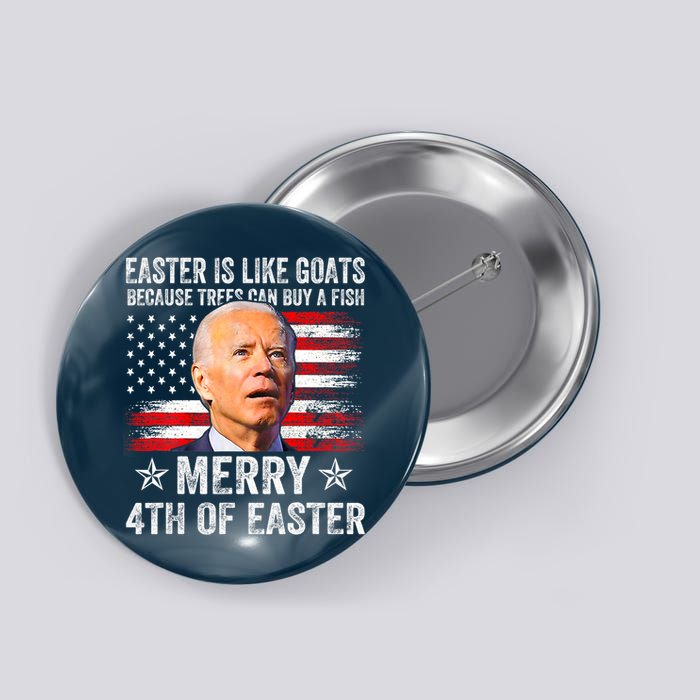 Anti Joe Biden Merry 4th Of Easter 4th Of July Button