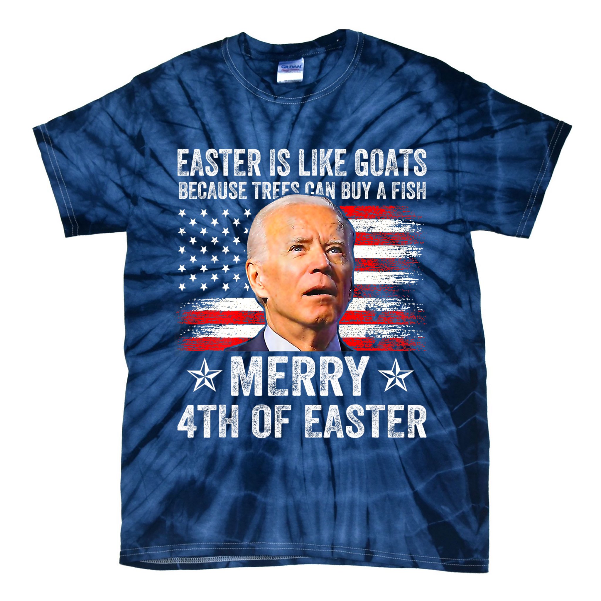 Anti Joe Biden Merry 4th Of Easter 4th Of July Tie-Dye T-Shirt