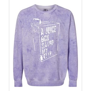 A Juice Box Saved My Life Colorblast Crewneck Sweatshirt