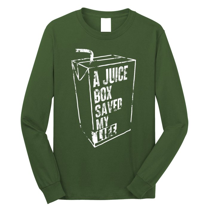 A Juice Box Saved My Life Long Sleeve Shirt