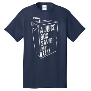 A Juice Box Saved My Life Tall T-Shirt