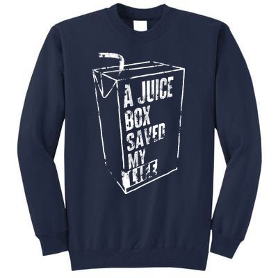 A Juice Box Saved My Life Tall Sweatshirt