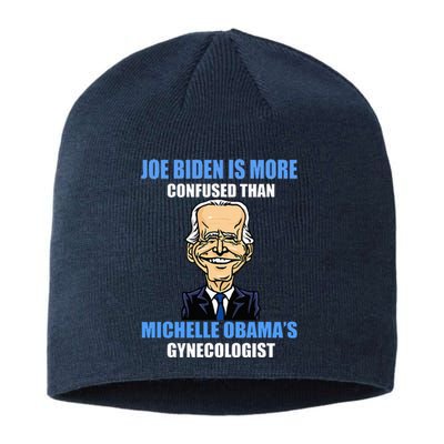 Anti Joe Biden Is More Confused Than ObamaS Gynecologist Sustainable Beanie