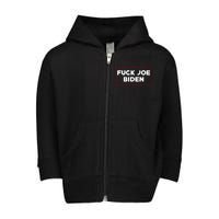 Anti Joe Biden Fuck Biden Biden Is Not My President Toddler Zip Fleece Hoodie