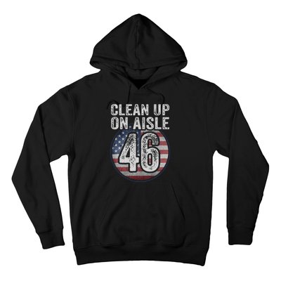 Anti Joe Biden Trump 2024 Back America Clean Up On Aisle 46 Hoodie