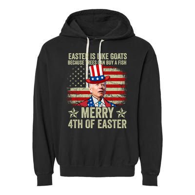 Anti Joe Biden Merry 4th Of Easter 4th Of July Garment-Dyed Fleece Hoodie