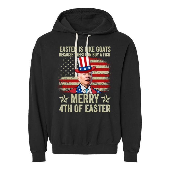 Anti Joe Biden Merry 4th Of Easter 4th Of July Garment-Dyed Fleece Hoodie