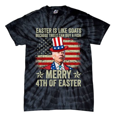 Anti Joe Biden Merry 4th Of Easter 4th Of July Tie-Dye T-Shirt