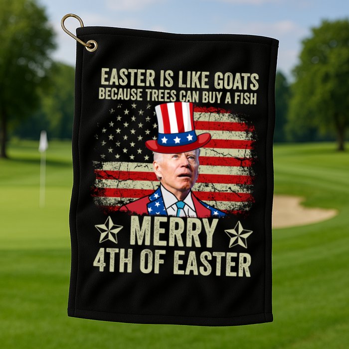 Anti Joe Biden Merry 4th Of Easter 4th Of July Golf Towel