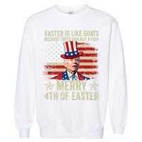 Anti Joe Biden Merry 4th Of Easter 4th Of July Garment-Dyed Sweatshirt