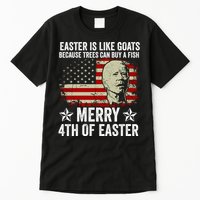 Anti Joe Biden Merry 4th Of Easter 4th Of July Tall T-Shirt