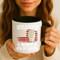 Anti Joe Biden Merry 4th Of Easter 4th Of July Mug