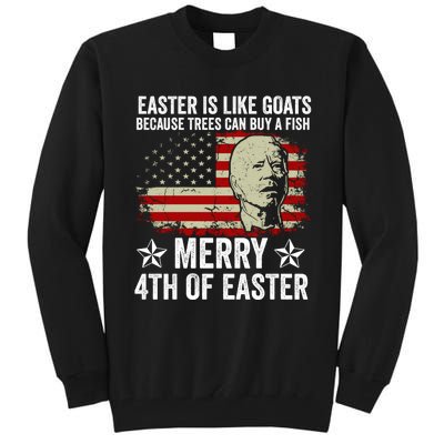 Anti Joe Biden Merry 4th Of Easter 4th Of July Tall Sweatshirt