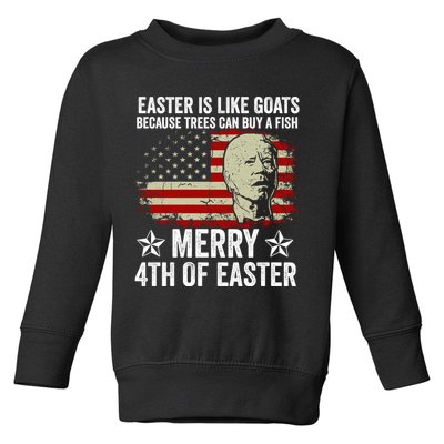 Anti Joe Biden Merry 4th Of Easter 4th Of July Toddler Sweatshirt