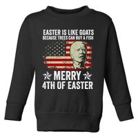 Anti Joe Biden Merry 4th Of Easter 4th Of July Toddler Sweatshirt