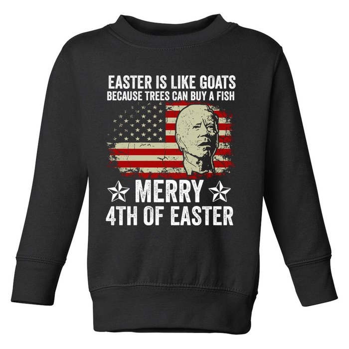 Anti Joe Biden Merry 4th Of Easter 4th Of July Toddler Sweatshirt