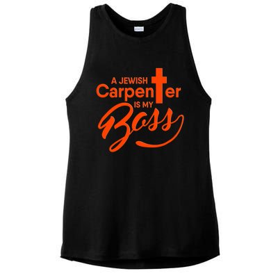 A Jewish Carpenter Is My Boss Carpentry Jesus Tee Gift Love Gift Ladies PosiCharge Tri-Blend Wicking Tank