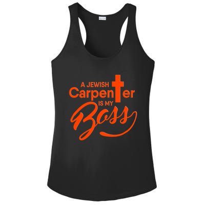 A Jewish Carpenter Is My Boss Carpentry Jesus Tee Gift Love Gift Ladies PosiCharge Competitor Racerback Tank