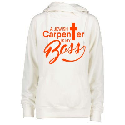 A Jewish Carpenter Is My Boss Carpentry Jesus Tee Gift Love Gift Womens Funnel Neck Pullover Hood