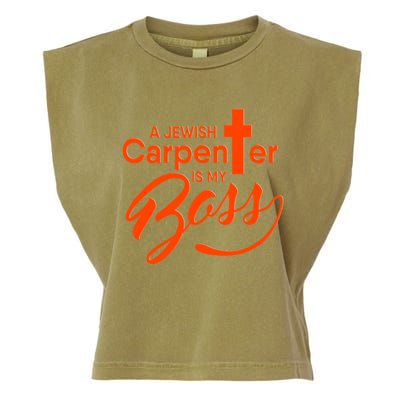 A Jewish Carpenter Is My Boss Carpentry Jesus Tee Gift Love Gift Garment-Dyed Women's Muscle Tee