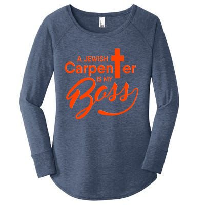 A Jewish Carpenter Is My Boss Carpentry Jesus Tee Gift Love Gift Women's Perfect Tri Tunic Long Sleeve Shirt