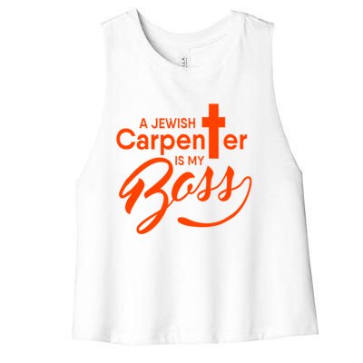 A Jewish Carpenter Is My Boss Carpentry Jesus Tee Gift Love Gift Women's Racerback Cropped Tank