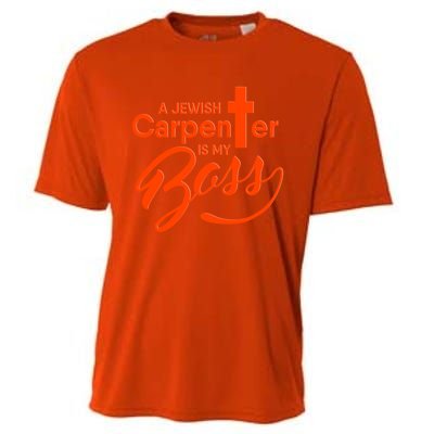 A Jewish Carpenter Is My Boss Carpentry Jesus Tee Gift Love Gift Cooling Performance Crew T-Shirt