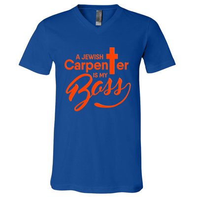 A Jewish Carpenter Is My Boss Carpentry Jesus Tee Gift Love Gift V-Neck T-Shirt