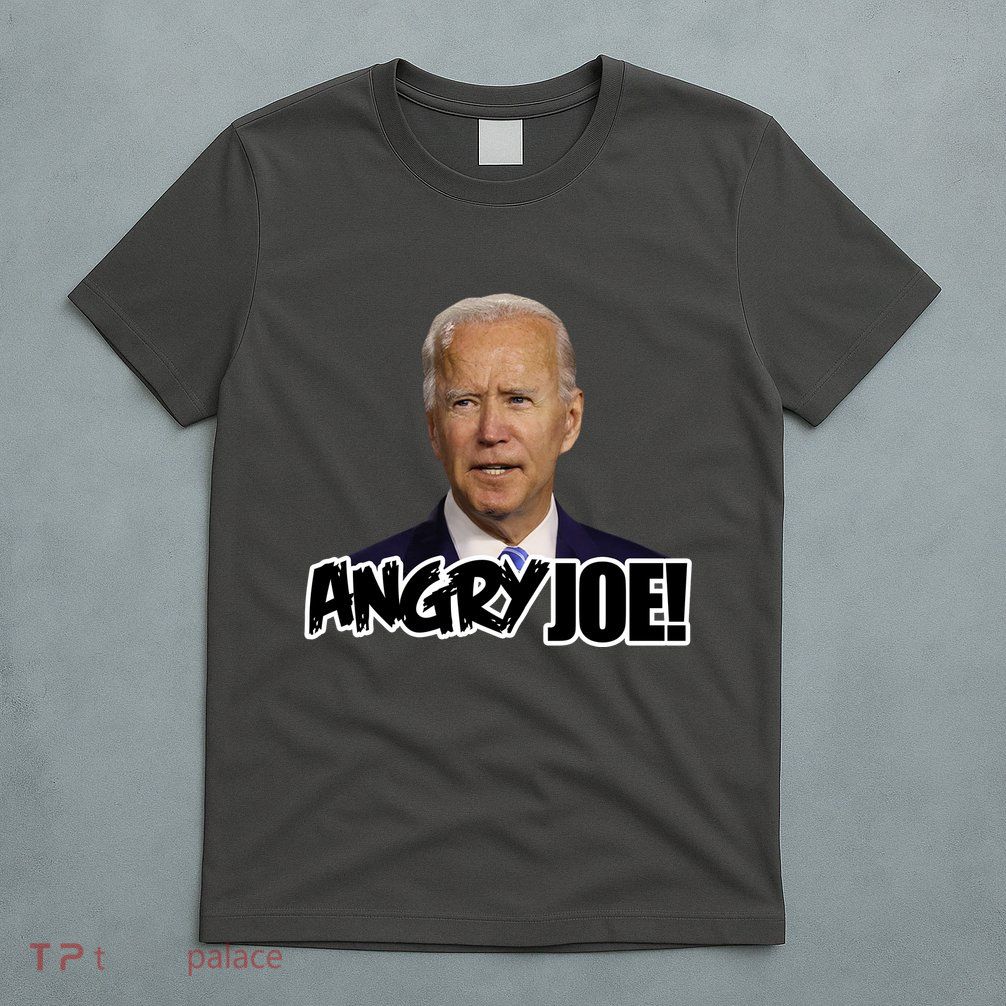 Angry Joe! Funny Biden T-Shirt