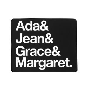 Ada & Jean & Grace & Margaret Mousepad