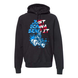 ATV Just Gonna Send It Funny Quad Bike USA Flag Premium Hoodie