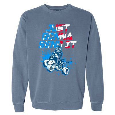 ATV Just Gonna Send It Funny Quad Bike USA Flag Garment-Dyed Sweatshirt