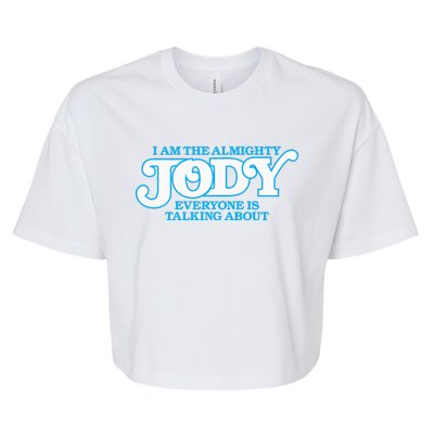 Almighty Jody Girl Women Name Bella+Canvas Jersey Crop Tee