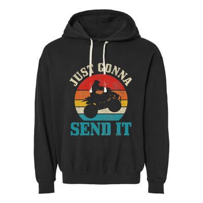 Atv Just Gonna Send It 4 Wheeler Quad Bike Vintage Funny Garment-Dyed Fleece Hoodie