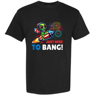 Alien Just Here To Bang Alien Riding A Rocket Fireworks Ufo Garment-Dyed Heavyweight T-Shirt