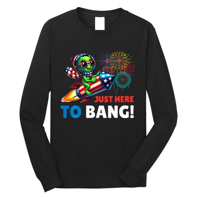 Alien Just Here To Bang Alien Riding A Rocket Fireworks Ufo Long Sleeve Shirt