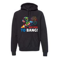 Alien Just Here To Bang Alien Riding A Rocket Fireworks Ufo Premium Hoodie