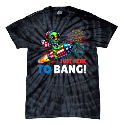 Alien Just Here To Bang Alien Riding A Rocket Fireworks Ufo Tie-Dye T-Shirt