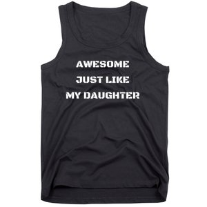 Awesome Just Like My Daughter White Text Tank Top