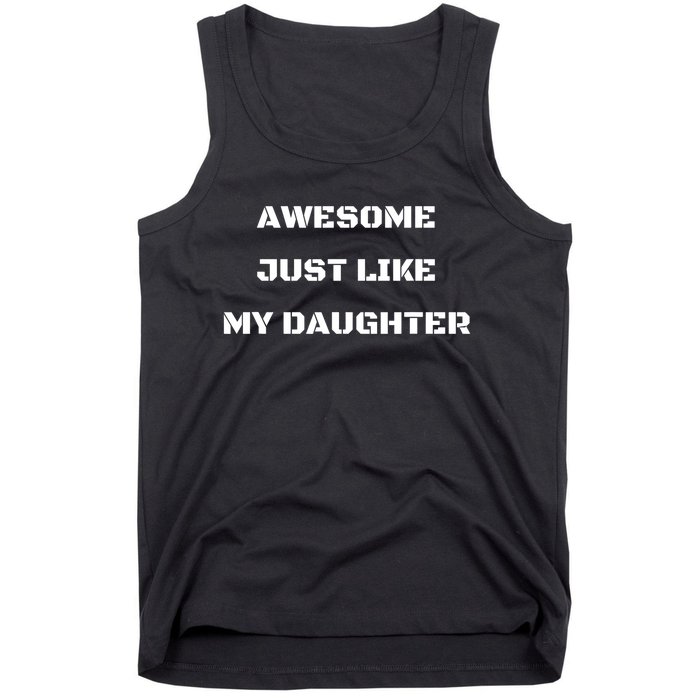 Awesome Just Like My Daughter White Text Tank Top