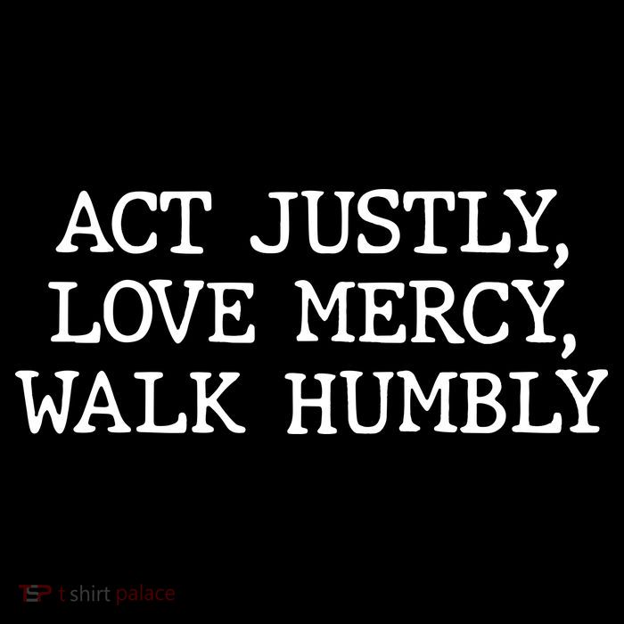 Act Justly Love Mercy Walk Humbly Tall T-Shirt