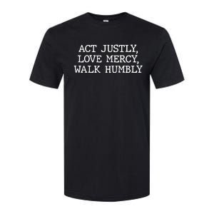 Act Justly Love Mercy Walk Humbly Softstyle CVC T-Shirt