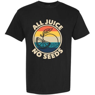 All Juice No Seeds Lemon Retro Funny Vasectomy Garment-Dyed Heavyweight T-Shirt