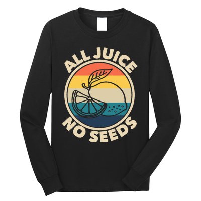 All Juice No Seeds Lemon Retro Funny Vasectomy Long Sleeve Shirt