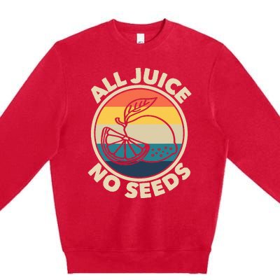 All Juice No Seeds Lemon Retro Funny Vasectomy Premium Crewneck Sweatshirt