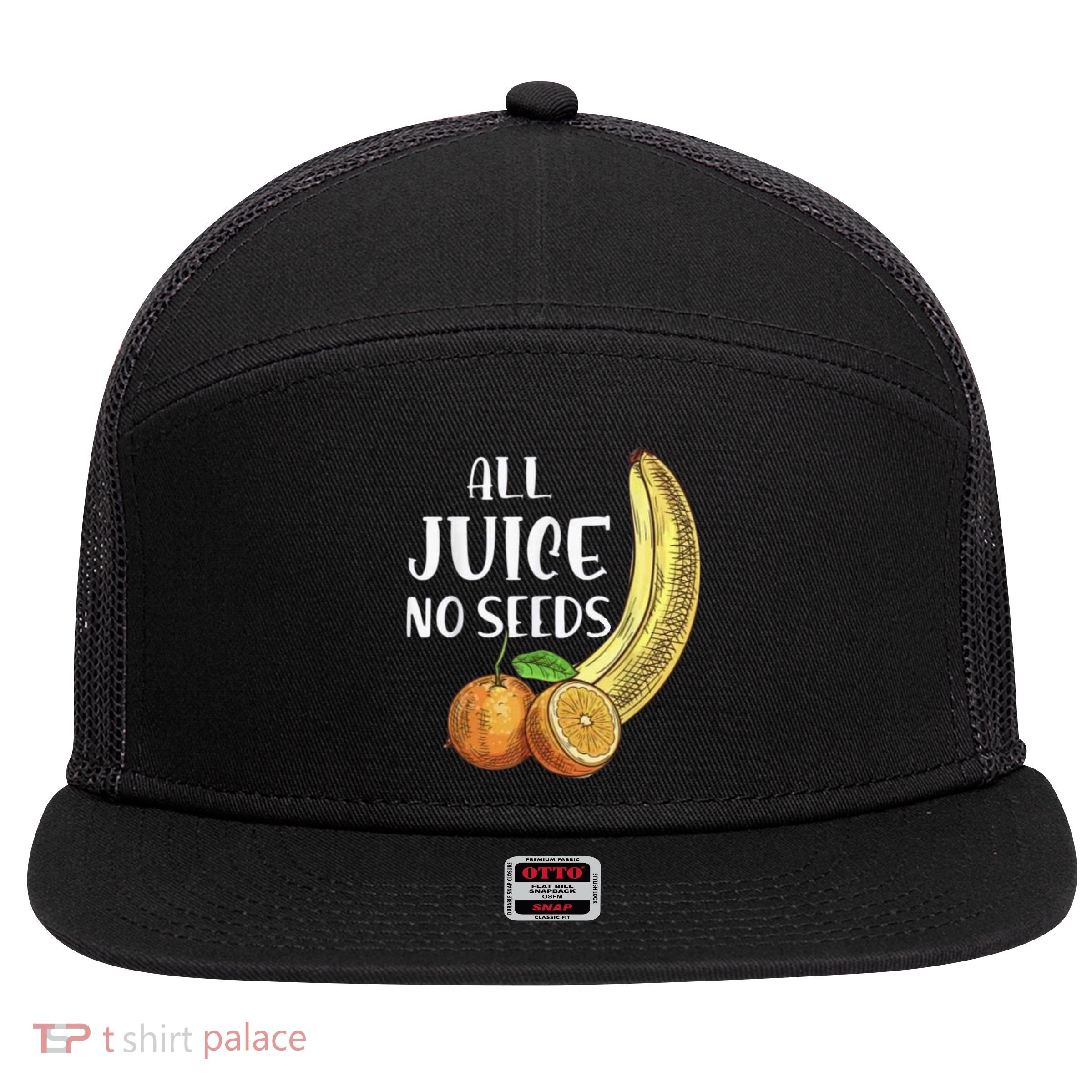 All Juice No Seeds Funny All Juice No Seeds 7 Panel Mesh Trucker Snapback Hat