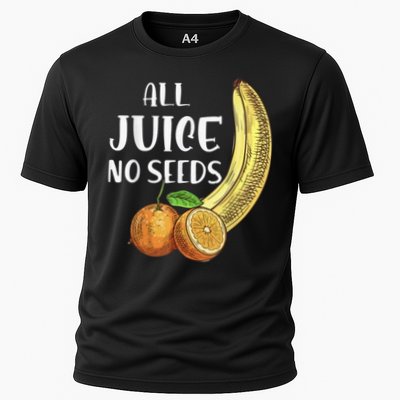 All Juice No Seeds Funny All Juice No Seeds Performance Shirt