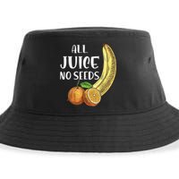 All Juice No Seeds Funny All Juice No Seeds Sustainable Bucket Hat